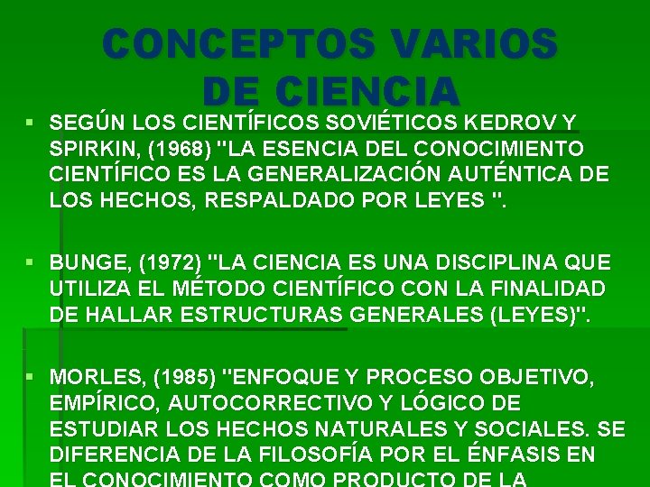 CONCEPTOS VARIOS DE CIENCIA § SEGÚN LOS CIENTÍFICOS SOVIÉTICOS KEDROV Y SPIRKIN, (1968) "LA