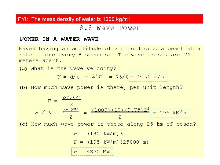 3. FYI: The mass density. Power, of water is 1000 Energy, andkg/m Climate Change