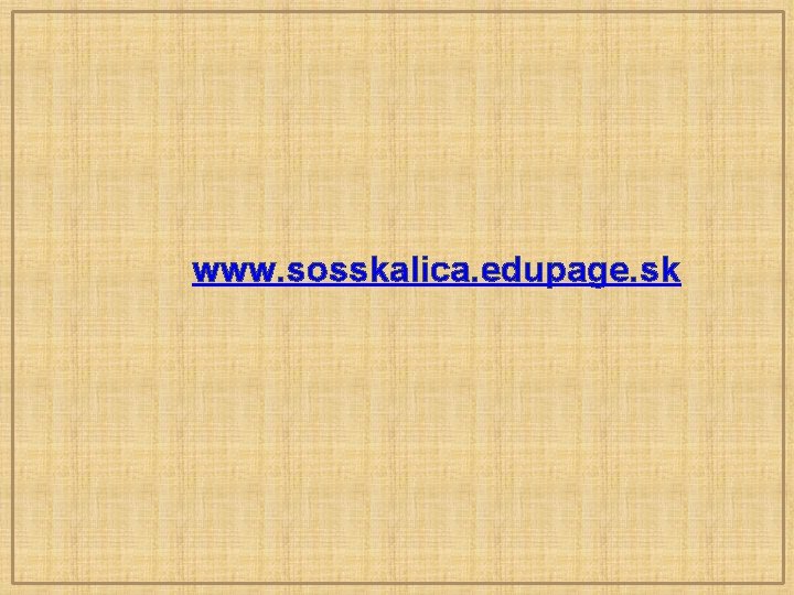 www. sosskalica. edupage. sk 