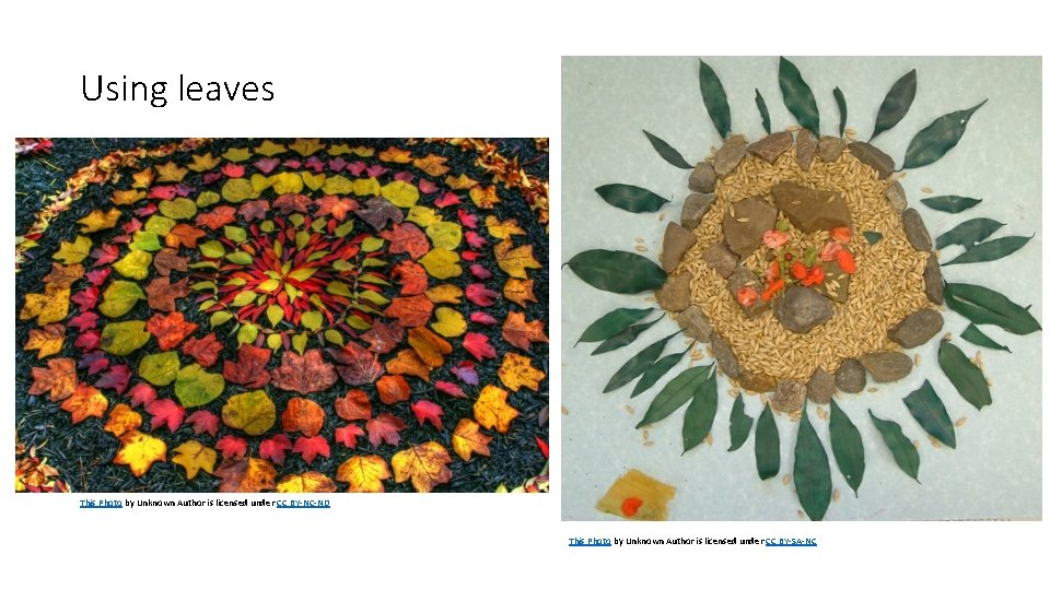 Using leaves This Photo by Unknown Author is licensed under CC BY-NC-ND This Photo