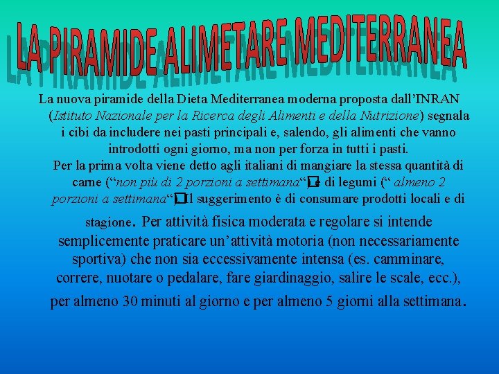 La nuova piramide della Dieta Mediterranea moderna proposta dall’INRAN (Istituto Nazionale per la Ricerca