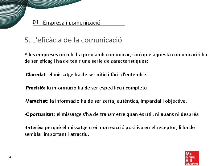 01 Empresa i comunicació 5. L'eficàcia de la comunicació A les empreses no n'hi