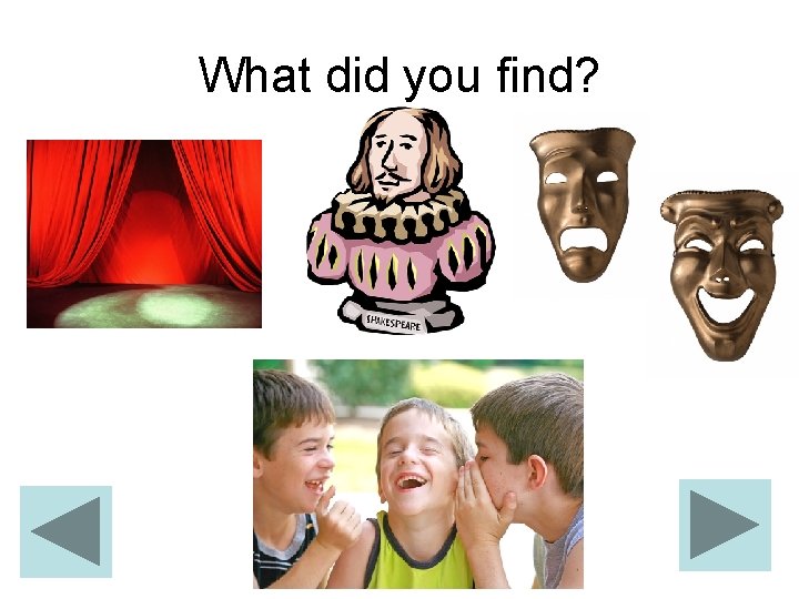 What did you find? 