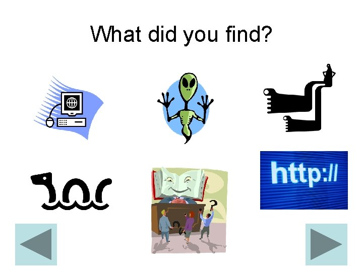 What did you find? 