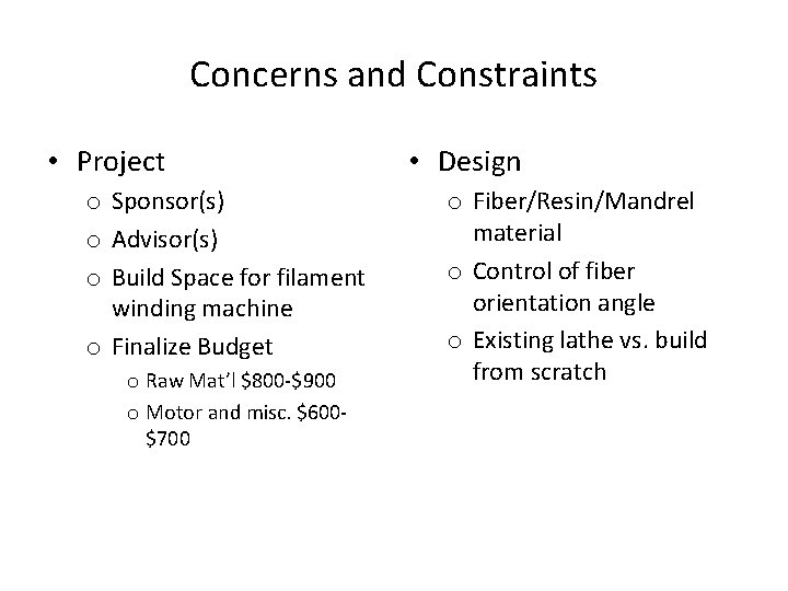 Concerns and Constraints • Project o Sponsor(s) o Advisor(s) o Build Space for filament Concerns and Constraints • Project o Sponsor(s) o Advisor(s) o Build Space for filament