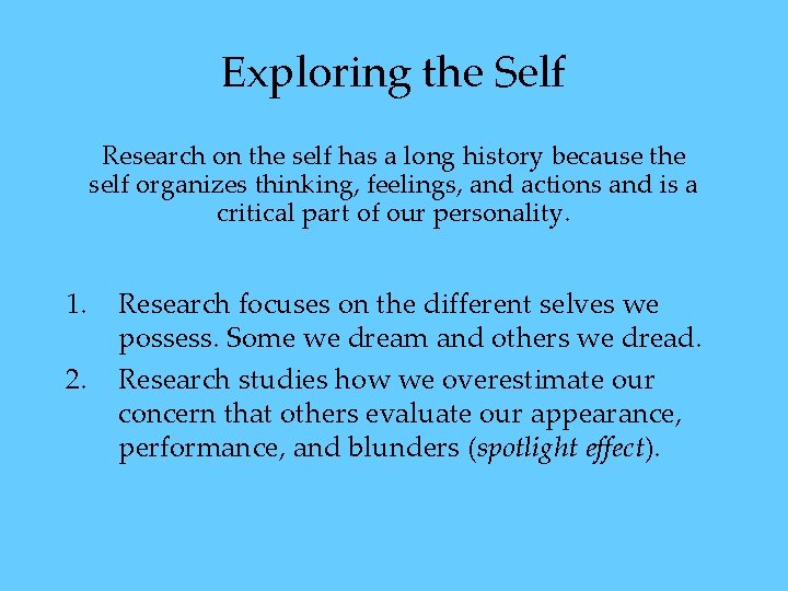 Exploring the Self Research on the self has a long history because the self Exploring the Self Research on the self has a long history because the self