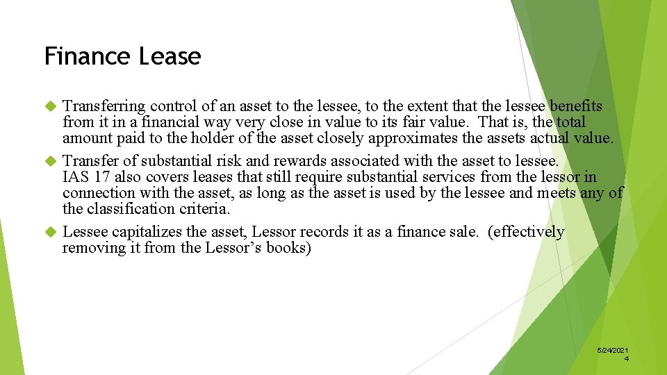 Finance Lease Transferring control of an asset to the lessee, to the extent that