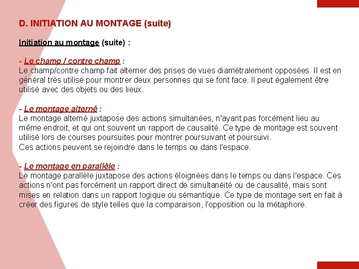 D. INITIATION AU MONTAGE (suite) Initiation au montage (suite) : - Le champ /