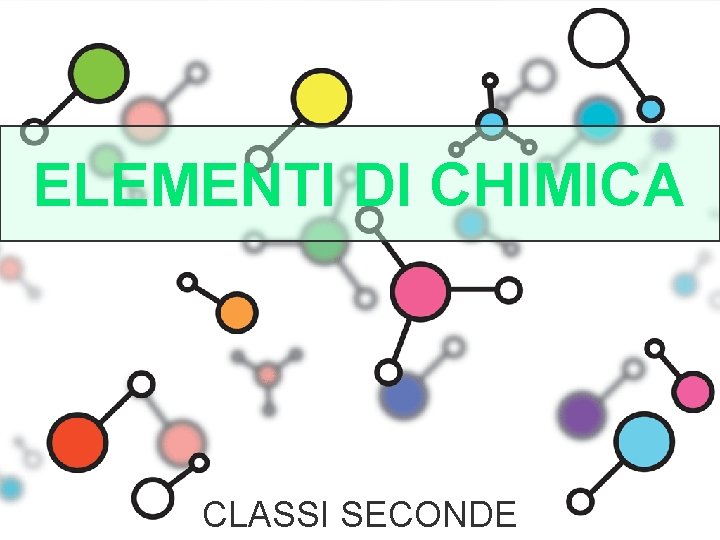 ELEMENTI DI CHIMICA CLASSI SECONDE 