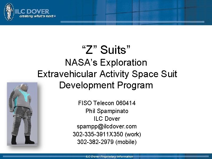 “Z” Suits” NASA’s Exploration Extravehicular Activity Space Suit Development Program FISO Telecon 060414 Phil