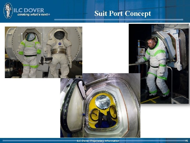 Suit Port Concept ILC Dover Proprietary Information 15 