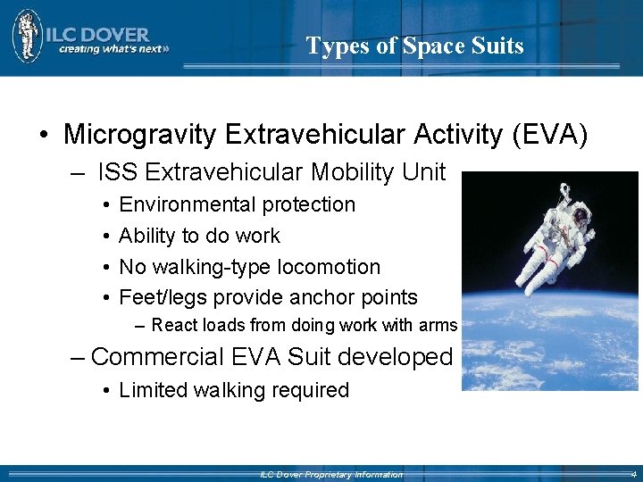 Types of Space Suits • Microgravity Extravehicular Activity (EVA) – ISS Extravehicular Mobility Unit