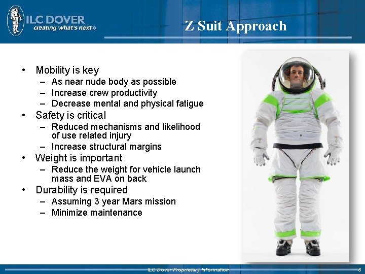 Z Suit Approach • Mobility is key – As near nude body as possible Z Suit Approach • Mobility is key – As near nude body as possible