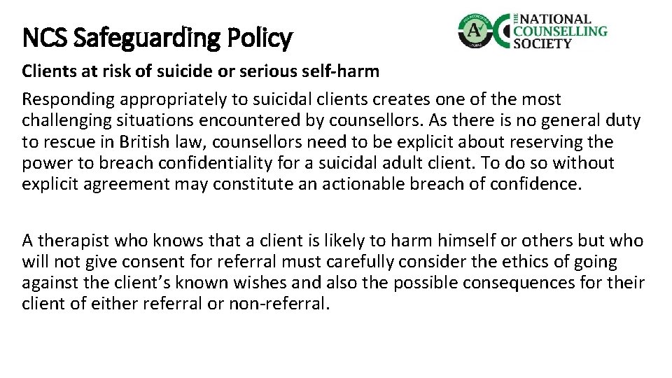 NCS Safeguarding Policy Clients at risk of suicide or serious self-harm Responding appropriately to