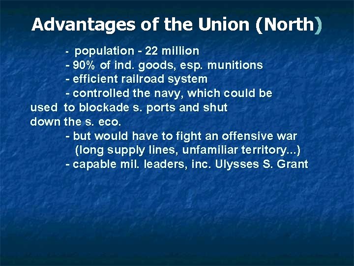 Advantages of the Union (North ) population - 22 million - 90% of ind.