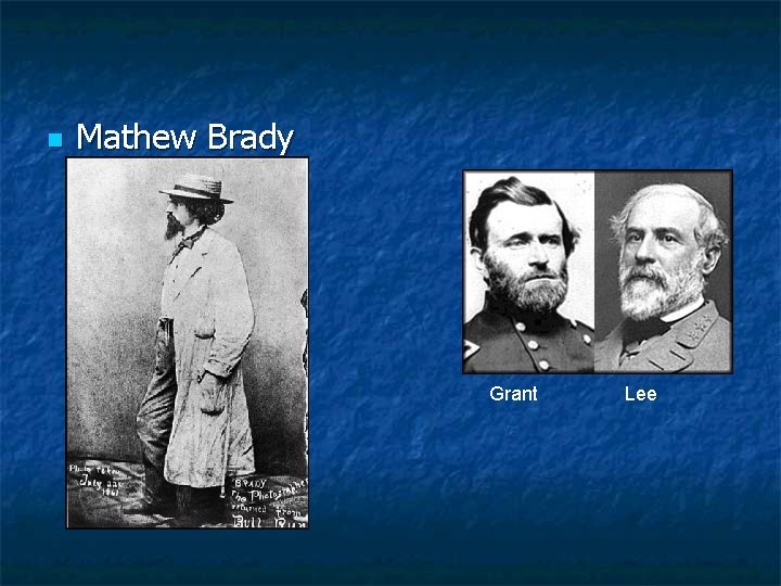 n Mathew Brady Grant Lee 