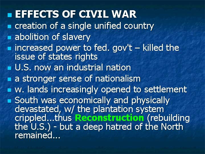 n n n n EFFECTS OF CIVIL WAR creation of a single unified country