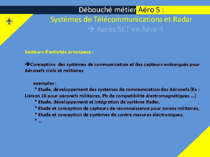 Débouché métier Aéro 5 : Systèmes de Télécommunications et Radar Après SET en Aéro