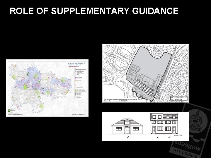 ROLE OF SUPPLEMENTARY GDANCE ROLE OF SUPPLEMENTARY GUIDANCE The Plan ROLE OF SUPPLEMENTARY GDANCE ROLE OF SUPPLEMENTARY GUIDANCE The Plan