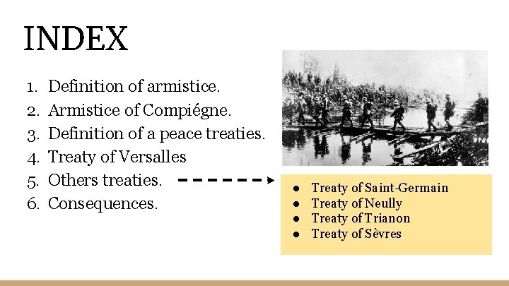 INDEX 1. 2. 3. 4. 5. 6. Definition of armistice. Armistice of Compiégne. Definition