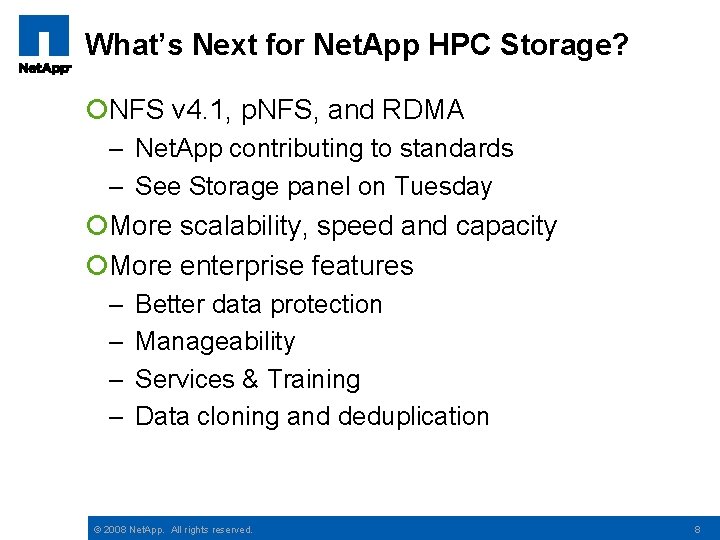 What’s Next for Net. App HPC Storage? ¡NFS v 4. 1, p. NFS, and