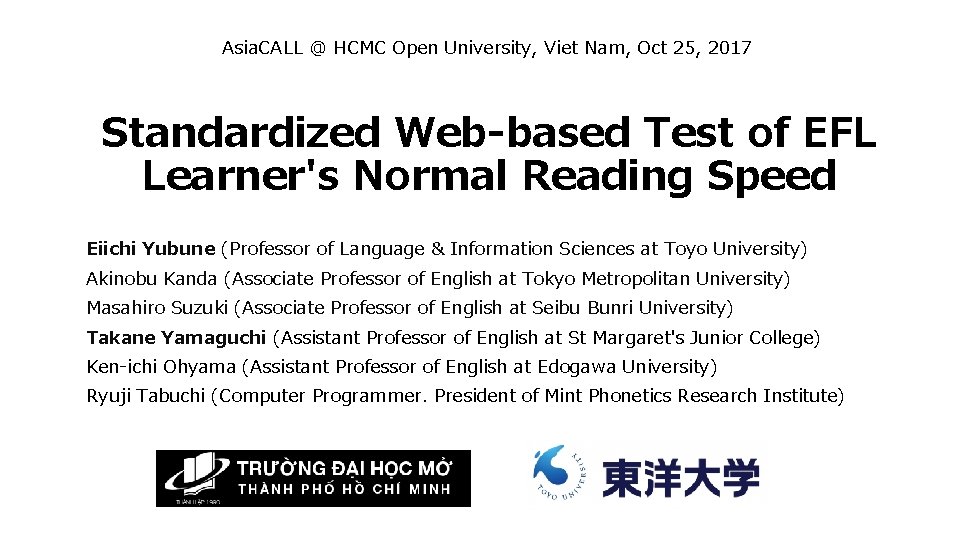 Asia. CALL @ HCMC Open University, Viet Nam, Oct 25, 2017 Standardized Web-based Test