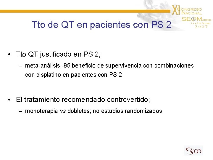 Tto de QT en pacientes con PS 2 • Tto QT justificado en PS