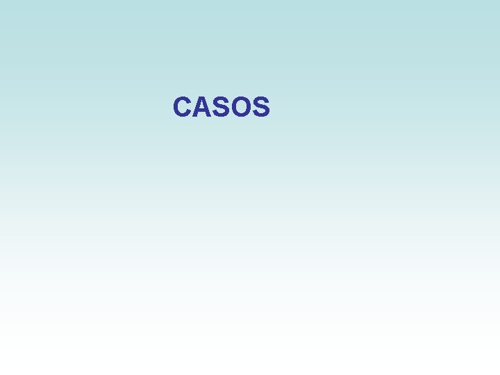 CASOS CASOS