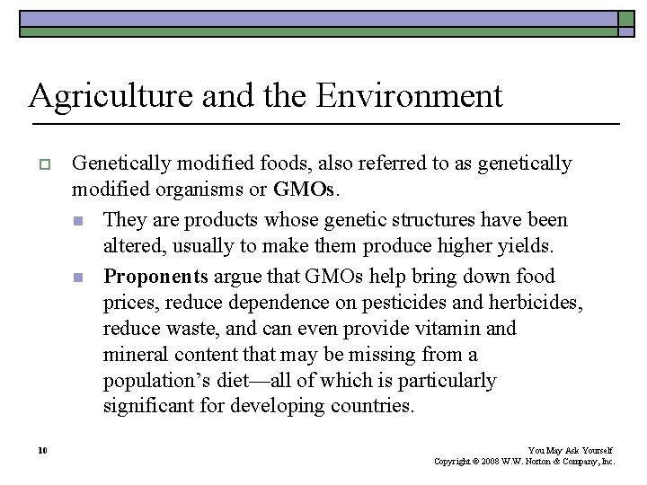 Agriculture and the Environment o 10 Genetically modified foods, also referred to as genetically Agriculture and the Environment o 10 Genetically modified foods, also referred to as genetically