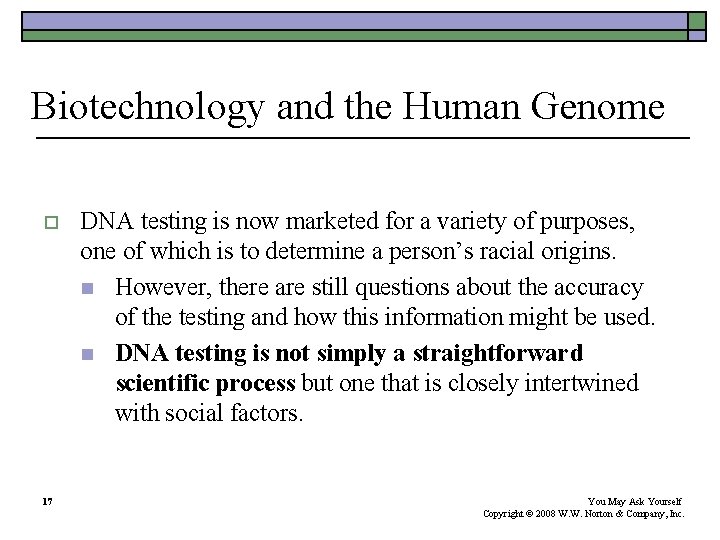Biotechnology and the Human Genome o 17 DNA testing is now marketed for a Biotechnology and the Human Genome o 17 DNA testing is now marketed for a