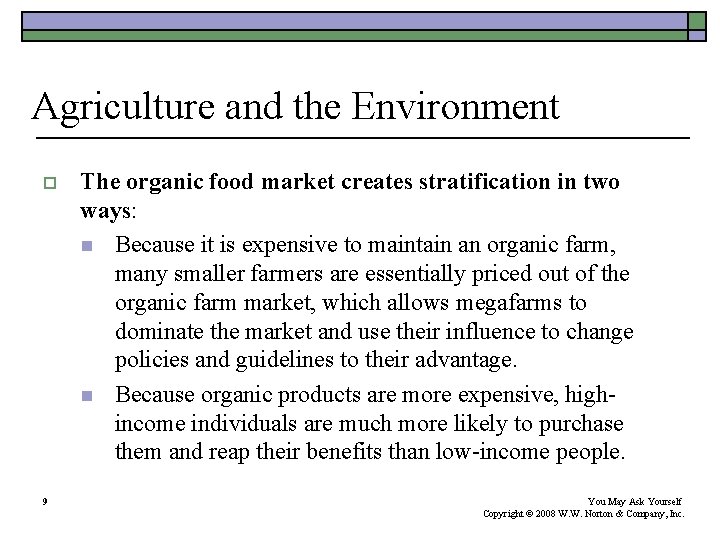 Agriculture and the Environment o 9 The organic food market creates stratification in two Agriculture and the Environment o 9 The organic food market creates stratification in two