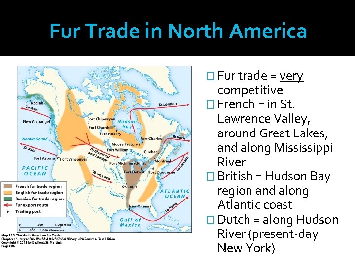 Fur Trade in North America � Fur trade = very competitive � French = Fur Trade in North America � Fur trade = very competitive � French =
