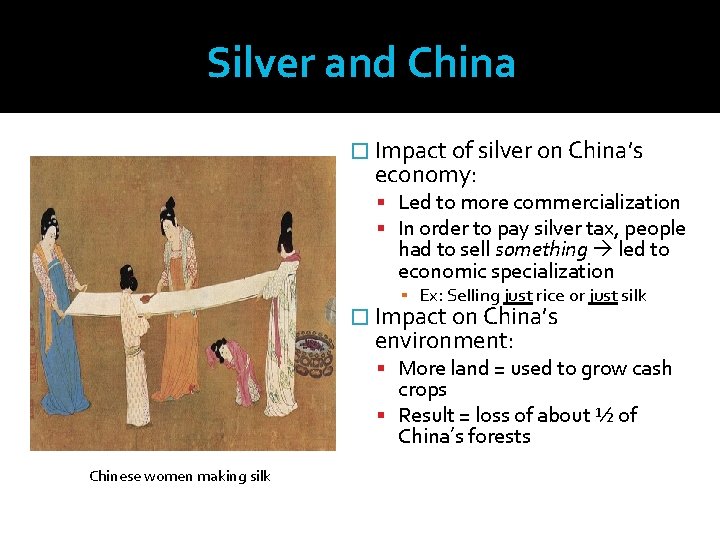 Silver and China � Impact of silver on China’s economy: Led to more commercialization