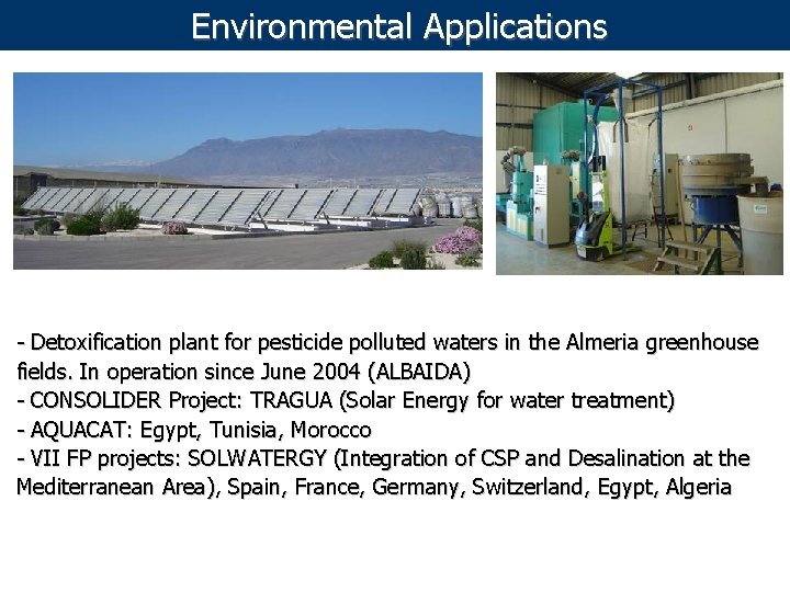 Environmental Applications - Detoxification plant for pesticide polluted waters in the Almeria greenhouse fields.