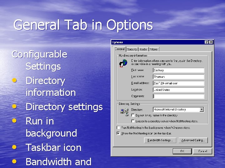 General Tab in Options Configurable Settings • Directory information • Directory settings • Run