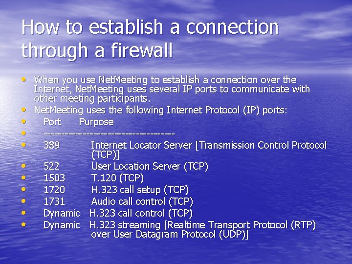 How to establish a connection through a firewall • When you use Net. Meeting