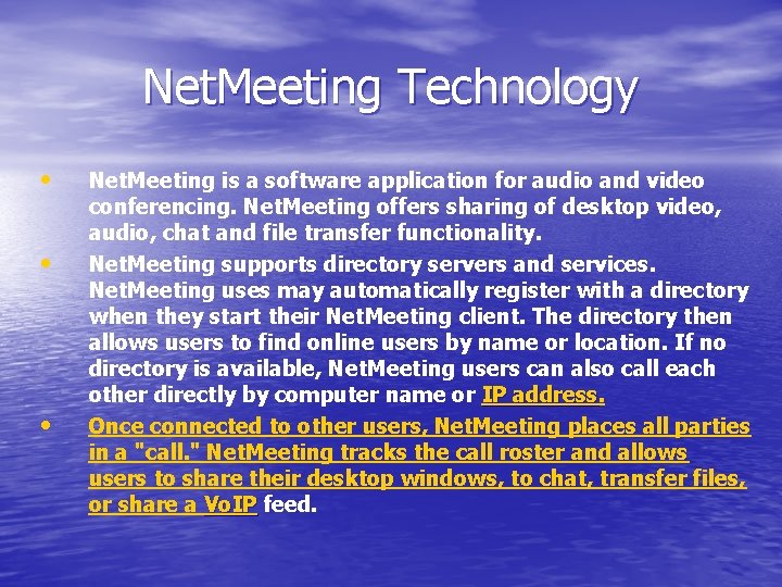 Net. Meeting Technology • • • Net. Meeting is a software application for audio