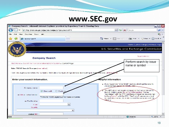 www. SEC. gov Perform search by issue name or symbol 19 