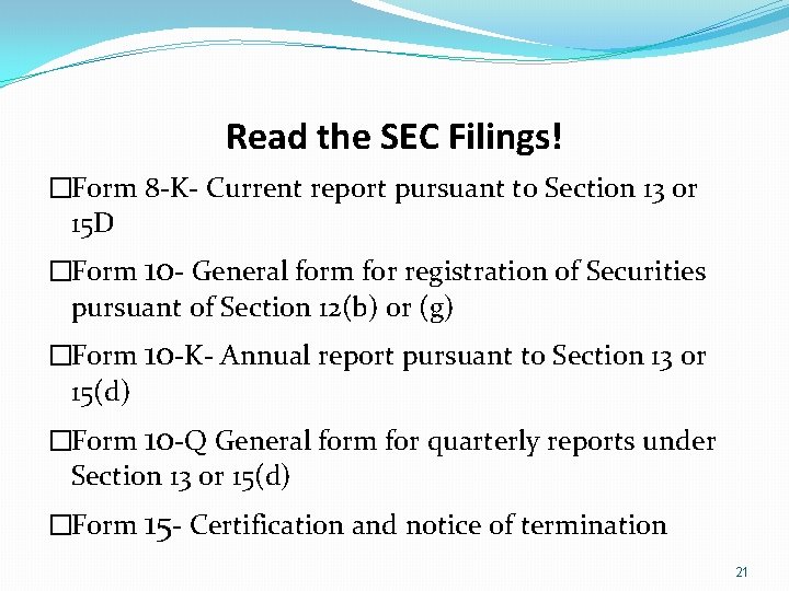 Read the SEC Filings! �Form 8 -K- Current report pursuant to Section 13 or