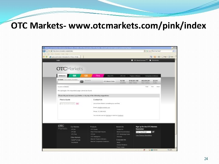 OTC Markets- www. otcmarkets. com/pink/index 24 