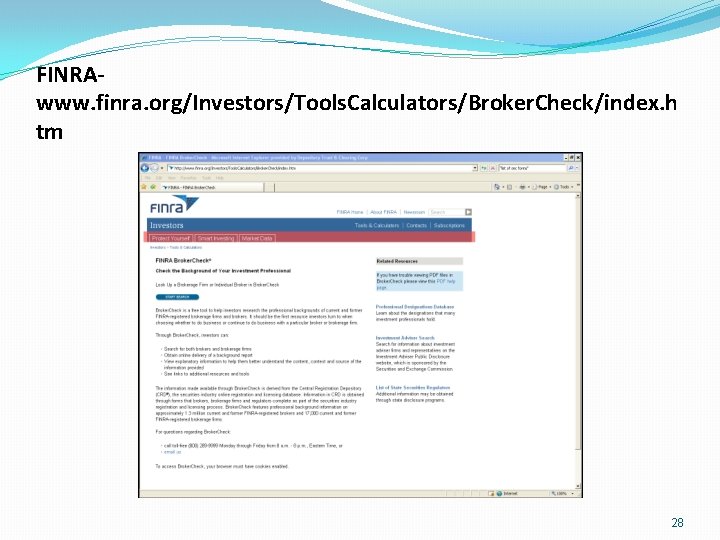 FINRAwww. finra. org/Investors/Tools. Calculators/Broker. Check/index. h tm 28 