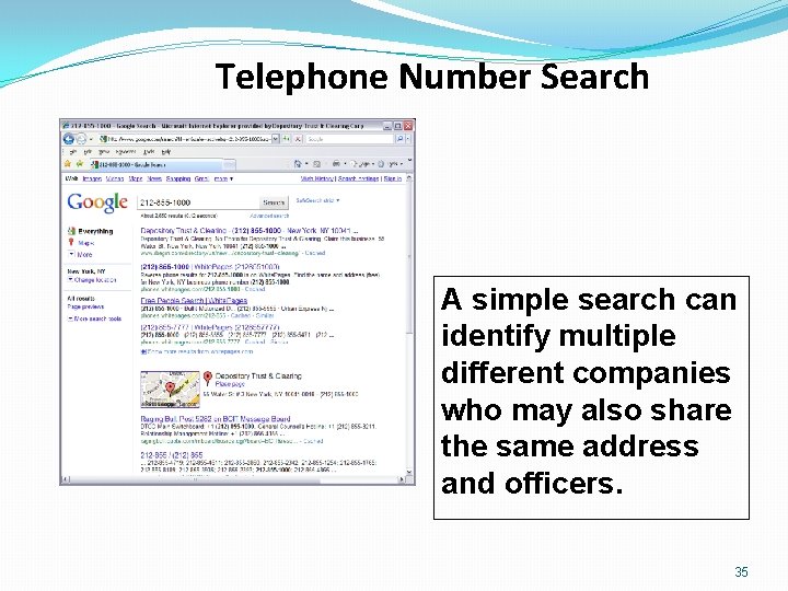 Telephone Number Search A simple search can identify multiple different companies who may also