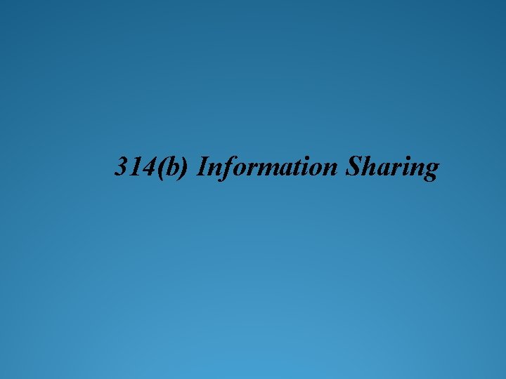 314(b) Information Sharing 