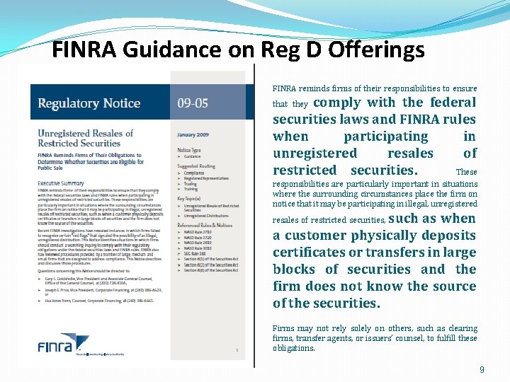 FINRA Guidance on Reg D Offerings FINRA reminds firms of their responsibilities to ensure