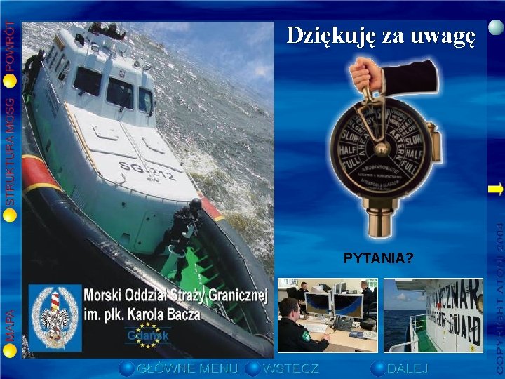 PODSUMOWANIE Komendant Morskiego Oddziału Straży Granicznej oraz komendanci wszystkich granicznych jednostek organizacyjnych sporządzają po PODSUMOWANIE Komendant Morskiego Oddziału Straży Granicznej oraz komendanci wszystkich granicznych jednostek organizacyjnych sporządzają po