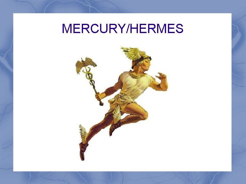 MERCURY/HERMES 