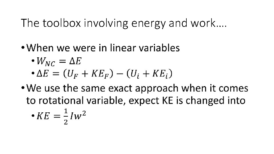 The toolbox involving energy and work…. • 