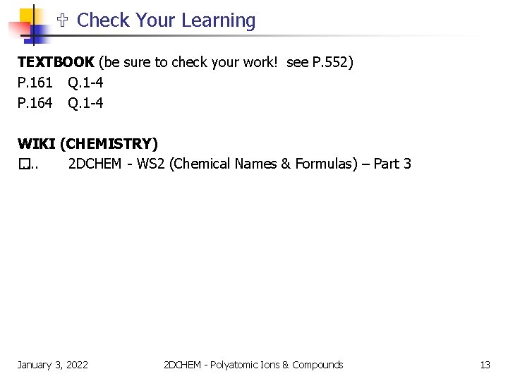  Check Your Learning TEXTBOOK (be sure to check your work! see P. 552)