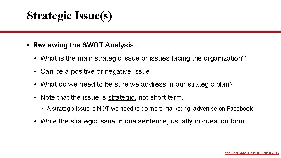 Strategic Issue(s) • Reviewing the SWOT Analysis… • What is the main strategic issue