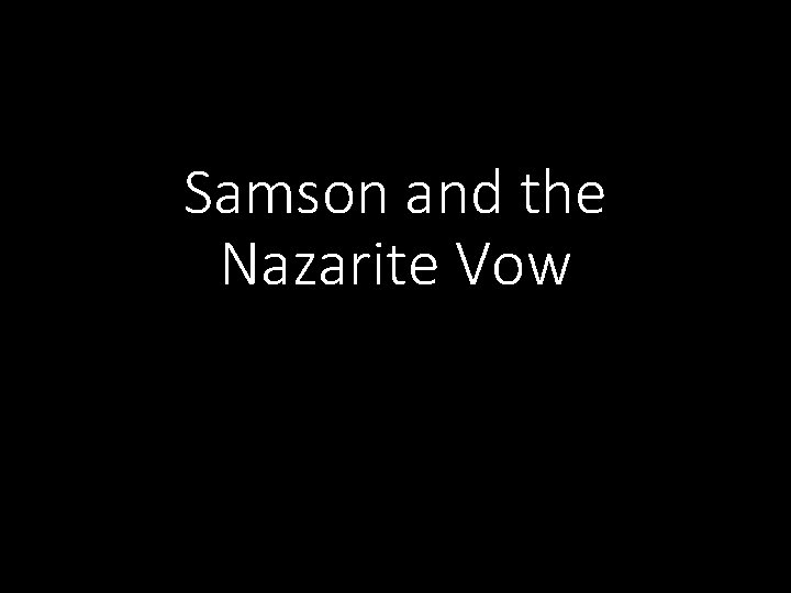 Samson and the Nazarite Vow 